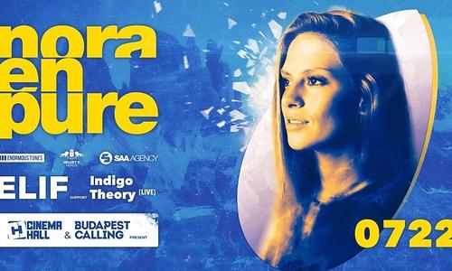 NORA EN PURE ★ ELIF // Budapest Calling ● Cinema Hall ● 07.22