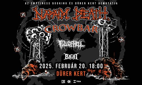 Napalm Death (UK), Crowbar (US) Full of Hell (US),Brat (US) - Dürer Kert