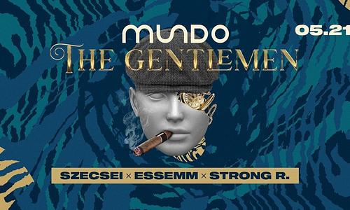 MUNDO 2.0. x THE GENTLEMEN x 05/21 [SZOMBAT]