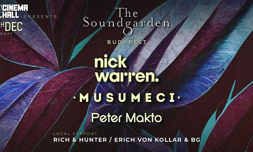 The Soundgarden Budapest w/ NICK WARREN & MUSUMECI & PETER MAKTO // 12.17. - FRIENDLY