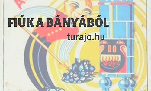 Túrajó séták - Fiúk a bányából