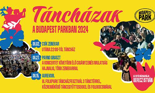 Táncházak a csillagos ég alatt - Budapest Park 2024
