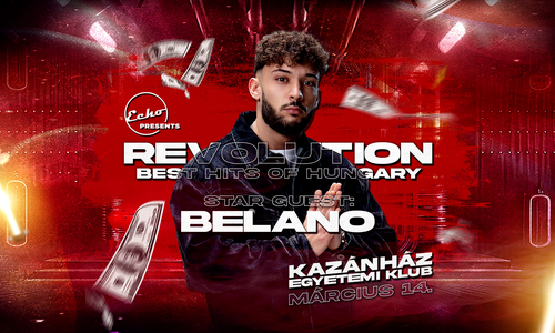 REVOLUTION // Best Hits of Hungary - BELANO // 03.14. 