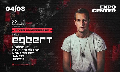 Dark Knights 5th Birthday w/ EGBERT @ Pécs EXPO 04/08