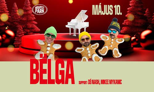 Bëlga, support: Dé:Nash, Mikee Mykanic - Budapest Park