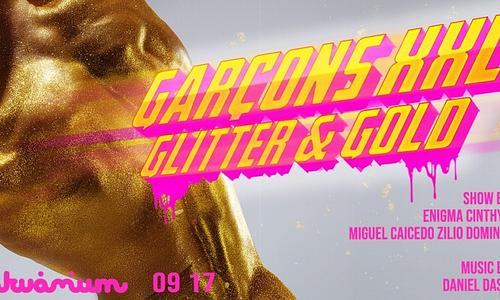 GARÇONS XXL ★ GLITTER & GOLD ★ Akvárium NagyHall ★ 09.17.