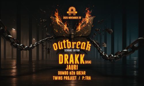 OUTBREAK: SCHRANZ EDITION w/ DRAKK (USA) @ ARZENAL