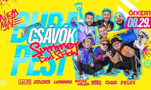 CSÁVÓK (Summer EndShow) - by WORLD IS MINE ➟ ÖTKERT, BUDAPEST // 08.29. HÉTFŐ