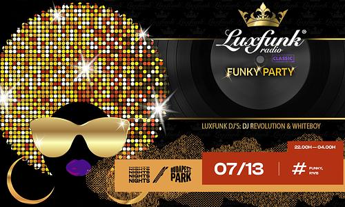 Luxfunk Radio Funky Party ☾ Nights of Budapest Park