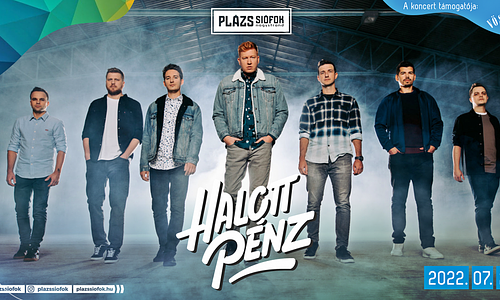 HALOTT PÉNZ // Plázs Siófok // 07.22.