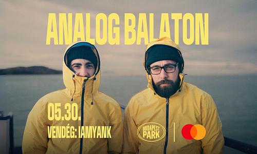 Analog Balaton, support: iamyank - Budapest Park