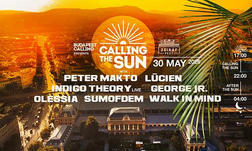 CALLING THE SUN #2 ☀ OUR HEROES ✸Day&Night Open Air☽ Zsiráf Pest ◑ MAY 30