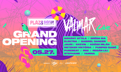 PLÁZS GRAND OPENING / 05.27.