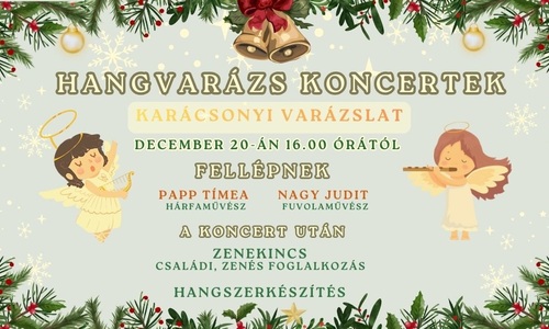 HANGVARÁZS KONCERTEK - KARÁCSONYI VARÁZSLAT