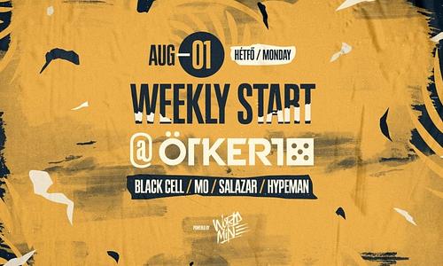 WEEKLY START ✘ ÖTKERT - pwrd by WORLD IS MINE ➤ AUGUSZTUS 1.