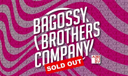 SOLD OUT - Bagossy Brothers Company // A38 - szombat