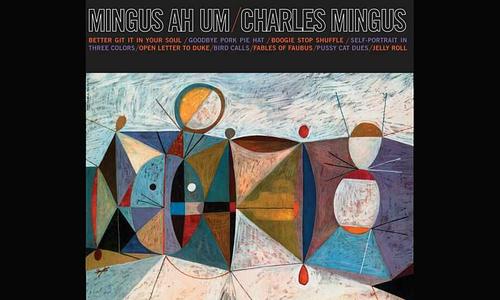 MAO - Legendás Albumok / Charles Mingus: Mingus Ah Um