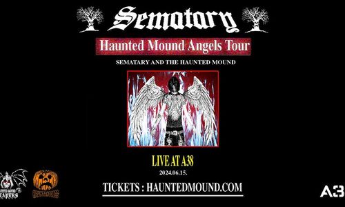 SEMATARY (US) - Haunted Mound Angels Tour 2024 // június 15. // A38