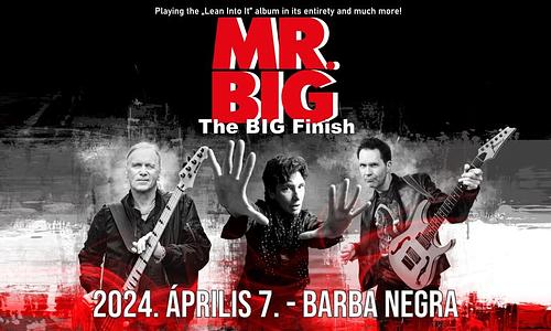 Mr. BIG - The BIG Finish Tour - Budapest
