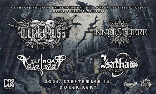 INSANE FOLKRIDE MINIFEST: WELICORUSS (CZ/RU) | INNERSPHERE (CZ) | KYLFINGAR | ISATHA @ Dürer Kert