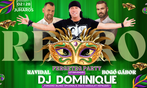 02I28 Fergeteg Party✖️Dj.Dominique I RETRO CARNIVAL I Juharos