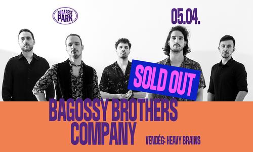 SOLD OUT! Bagossy Brothers Company - Budapest Park - vendég: Heavy Brains