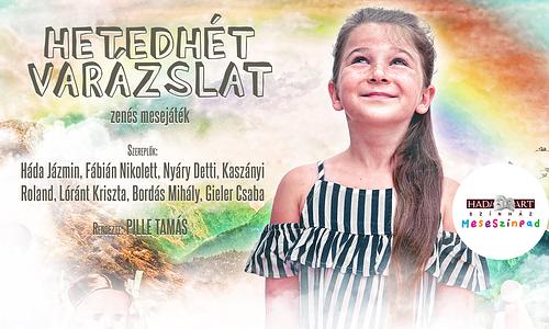 HETEDHÉT VARÁZSLAT - gyerek előadás