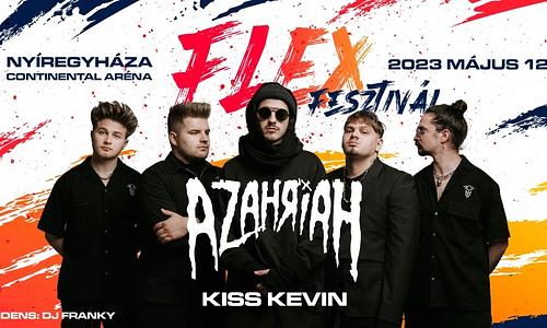 FLEX FESZT / AZAHRIAH Continental Aréna Nyíregyháza Május 12