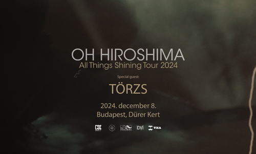 Oh Hiroshima, Törzs // Dürer Kert