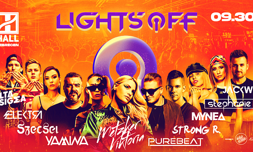 Lights OFF  09.30. - Hall, Debrecen