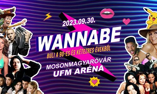 Wannabe - Best of '90S & '00S ✘ Móvár ✘ UFM Aréna ✘ Szeptember 30. Szombat