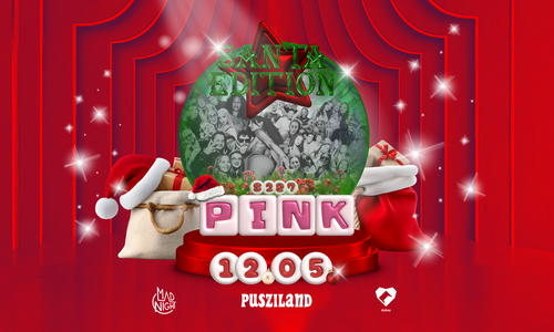 PINK 🎄 XMAS EDITION 🎄 @Doboz 12.19 // 17+