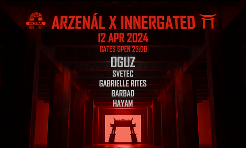 Arzenál x INNERGATED w/ OGUZ