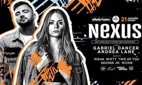 NEXUS w/ Gabriel Dancer, Andrea Lane 01.21. - Akvárium, Budapest