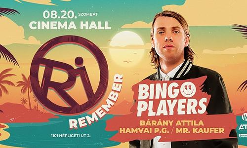 RIO REMEMBER ✘ BINGO PLAYERS (NL) ➟ AUGUSZTUS 20.
