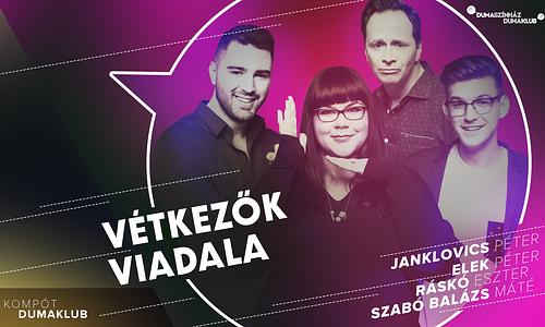 Vétkezők viadala - Elek Péter, Janklovics Péter, Ráskó Eszter, Szabó Balázs Máté