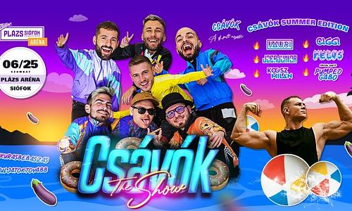 CSÁVÓK (The Show) // Plázs Siófok - Aréna // 06.25.