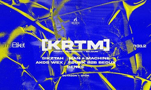 The Etiket w/ [KRTM], SIKZTAH, MAN+MACHINE, FOURK B2B BEDUX, AKOS WEX, BENKE ❘ 03.12. ❘ Győr
