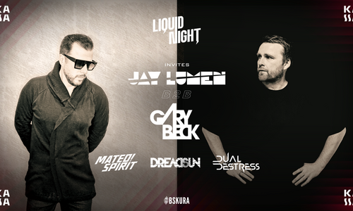Liquid Night invites JAY LUMEN & GARY BECK