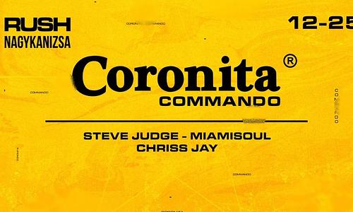 Coronita® Commando ➤ NAGYKANIZSA ✘ RUSH ❘ 2022/12/25