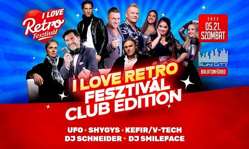 I Love RETRO Fesztivál Club Edition // SunCity // 05.21.