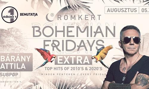 ROMKERT • BOHEMIAN FRIDAYS EXTRA W/ BÁRÁNY ATTILA • 08.05.