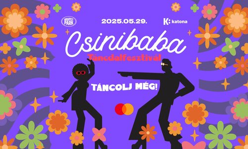 Csinibaba Táncdalfesztivál - Táncolj még! - Budapest Park