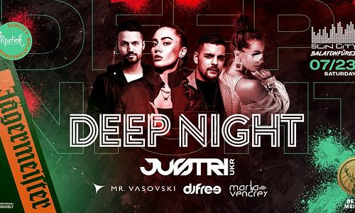 Deep Night ✘ Justri (UKR) • SunCity Balatonfüred | 07.23.