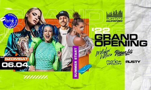 Grand Opening • Summer Start • Metzker Viktória ✘ Regan Lili // 06.04.