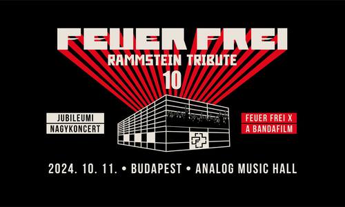 FEUER FREI X – Jubileumi nagykoncert