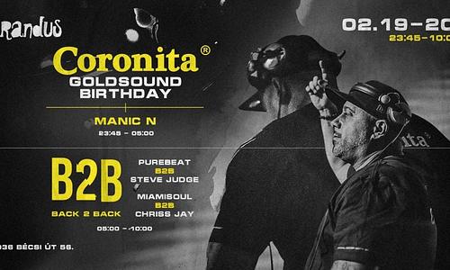 Coronita® ✘ Goldsound Birthday 02/19 SZOMBAT 23:45-05:00 ❘ @Brandus
