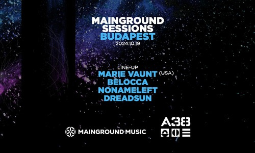 Mainground Sessions A38: Marie Vaunt, Belocca, Dreadsun, NoNameLeft