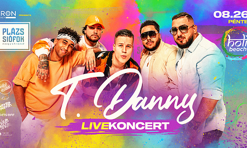 T.DANNY LIVE ➤ HOLI BEACH BALATON 08.26. - Plázs, Siófok
