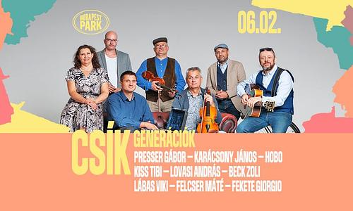 Csík Generációk - Budapest Park
